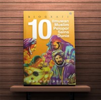 Biografi 10 Ilmuwan Muslim Pelopor Sains Dunia