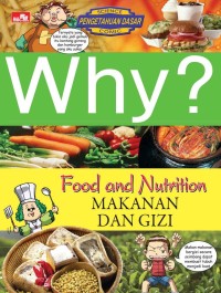 Why? Food and Nutrition Makanan Dan Gizi