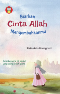 Image of Biarkan Cinta Allah Menyembuhkanmu