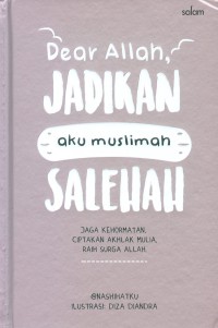 Dear Allah, Jadikan Aku Muslimah Salehah