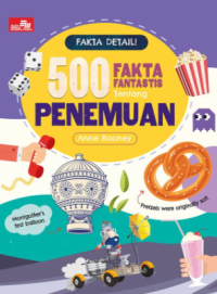Fakta Detail! 500 Fakta Fantastis tentang Penemuan