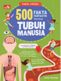 Fakta Detail! 500 Fakta Fantastis tentang Tubuh Manusia