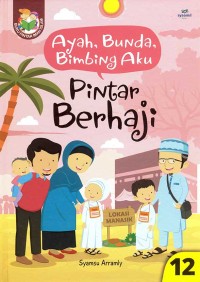 Ayah, Bunda, Bimbing Aku : Pintar Berhaji