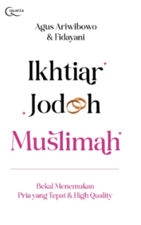 Image of Ikhtiar Jodoh Muslimah (Bekal Menemukan Pria yang Tepat & High Quality)