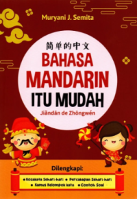 Jiandan de Zhongwen : Bahasa Mandarin Itu Mudah