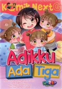 Komik Next G: Adikku Ada Tiga