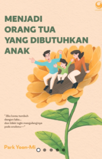 Image of Menjadi Orang Tua yang Dibutuhkan Anak