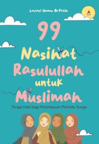 99 Nasihat Rasulullah Untuk Muslimah