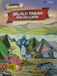 Komik Teladan Rasulullah SAW : Selalu Tabah Dalam Ujian