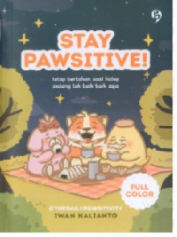 Stay Pawsitive! Tetap Bertahan Saat Hidup Sedang Tidak Baik-Baik Saja