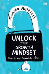 Image of Unlock Your Growth Mindset: Transformasi Berawal dari Pikiran