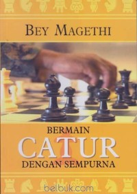 Bermain Catur Dengan Sempurna