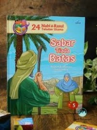 24 Nabi & Rasul Teladan Utama : kisah Nabi Ayub a.s dan Syuaib a.s