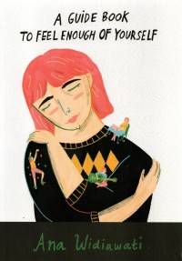 A Guide Book To Feel Enough Of Yourself