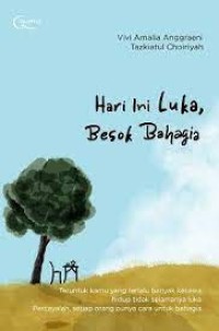 Hari Ini Luka, Besok Bahagia