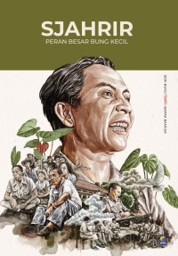 Sjahrir : peran besar bung kecil