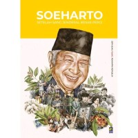 Soeharto : setelah sang jenderal besar pergi