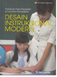Desain Instruksional Modern: Panduan Para Pengajar dan Inovator Pendidikan