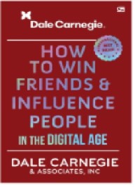 How to Win Friends and Influence People in the Digital Age