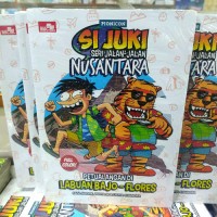 Si Juki Seri Jalan-Jalan Nusantara : Petualangan di Labuan Bajo - Flores