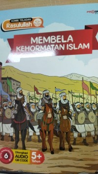 Komik Teladan Rasulullah SAW : Membela Kehormatan Islam