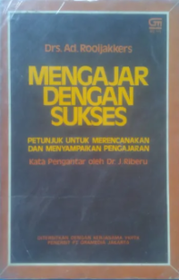 Mengajar dengan sukses petunjuk untuk merencanakan dan menyampaikan pengajaran
