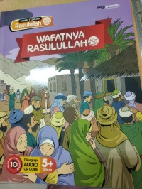 Komik Teladan Rasulullah SAW : Wafatnya Rasulullah SAW